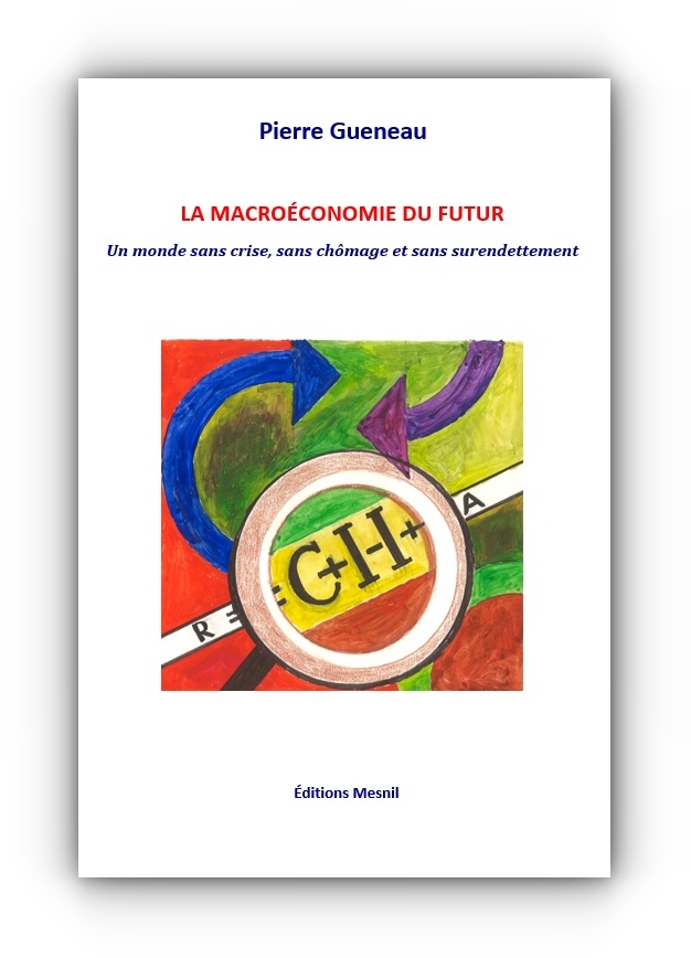 Couverture du livre La Macroéconomie du futur - Pierre Gueneau / Editions Mesnil - 2014